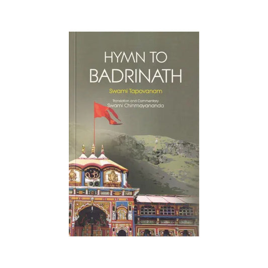 Hymn To Badrinath (Translation And Commentary Swami Chinmayananda) - Totally Indian