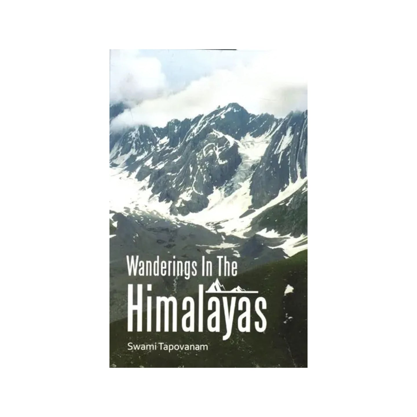 Wanderings In The Himalayas - Totally Indian