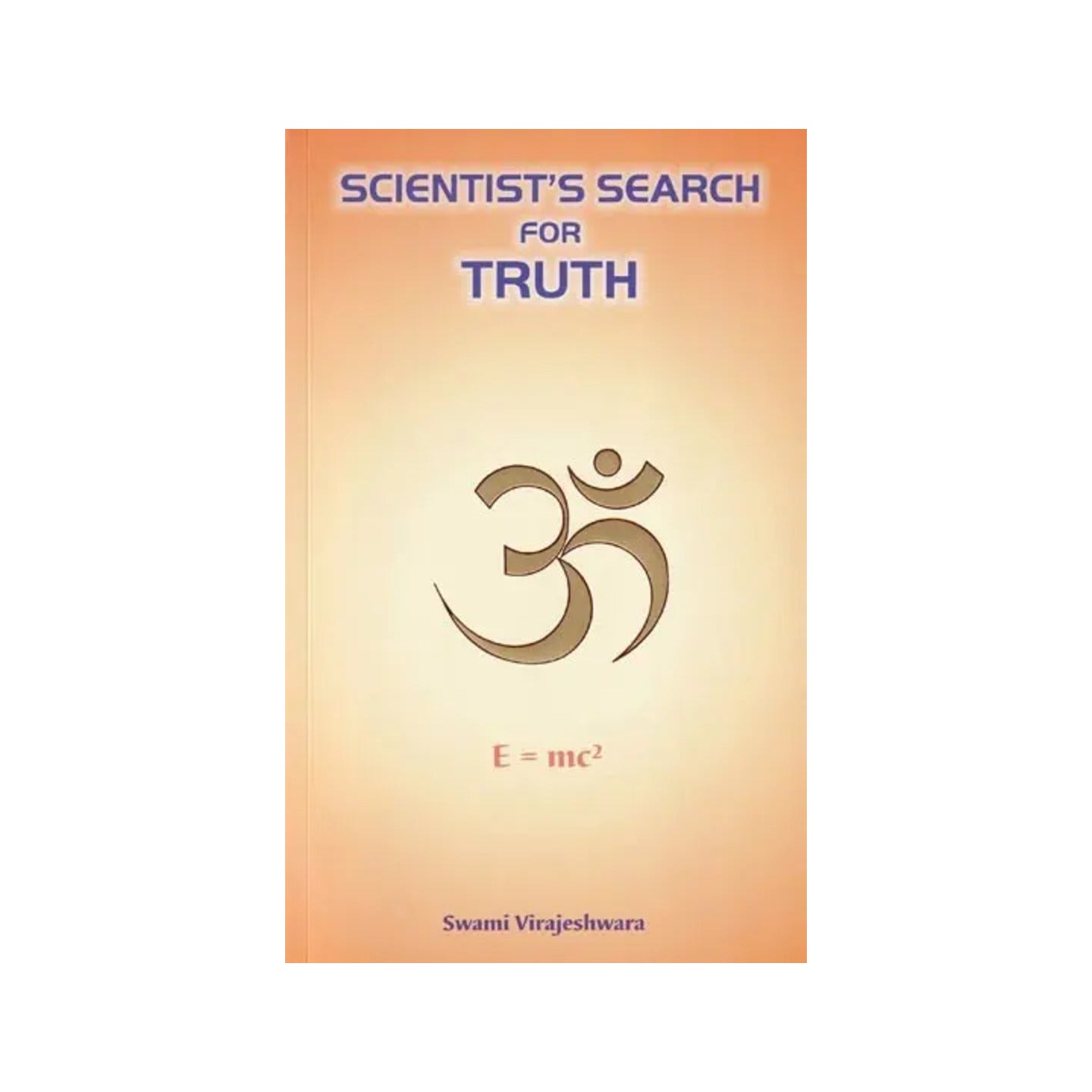 Scientist's Search For Truth - Totally Indian