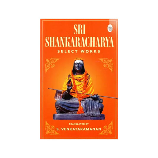 Sri Shankaracharya Select Works - Totally Indian