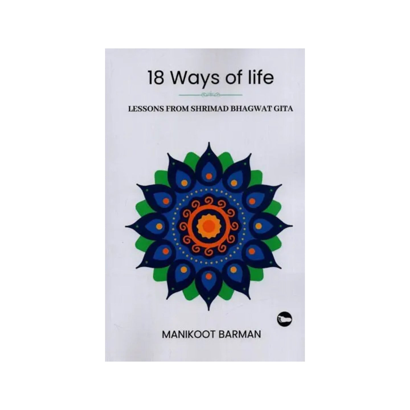 18 Ways Of Life: Lessons From Shrimad Bhagawat Gita - Totally Indian