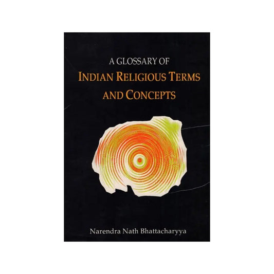 A Glossary Of Indian Religious Terms And Concepts - Totally Indian