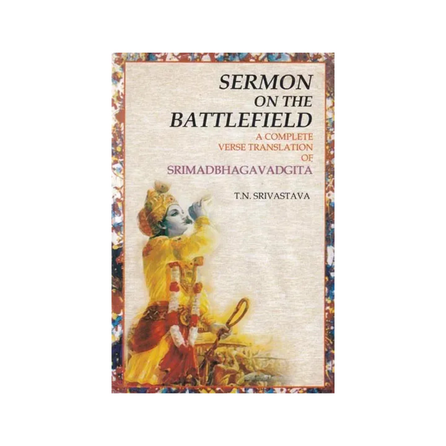 Sermon On The Battlefield: A Complete Verse Translation Of Srimad Bhagavad Gita - Totally Indian