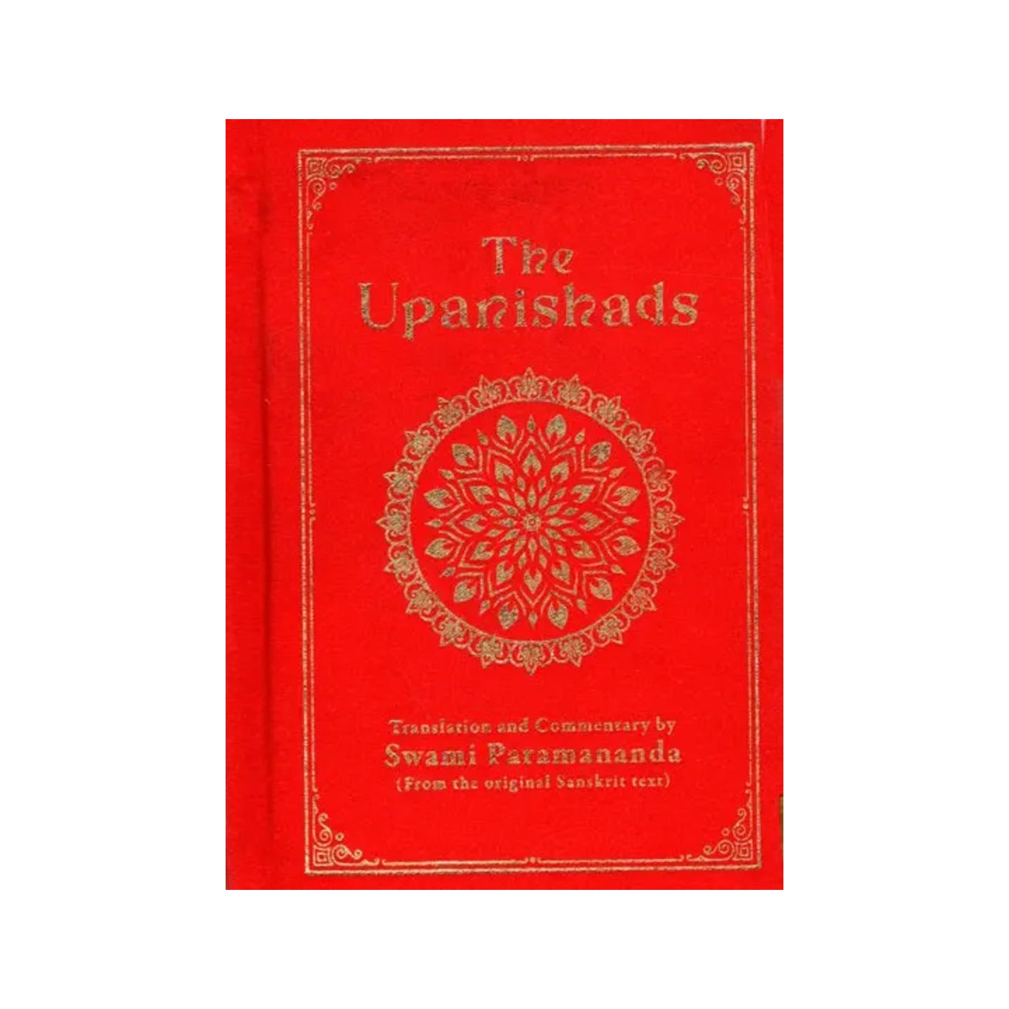 The Upanishads- Translation And Commentary By Swami Paramananda (From The Original Sanskrit Text) - Totally Indian