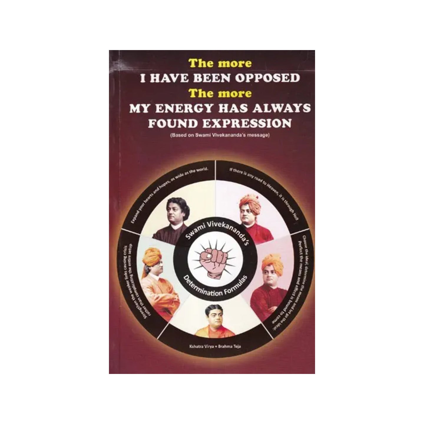 The More I Have Been Opposed, The More My Energy Has Always Found Expression (Based On Swami Vivekananda's Message) - Totally Indian