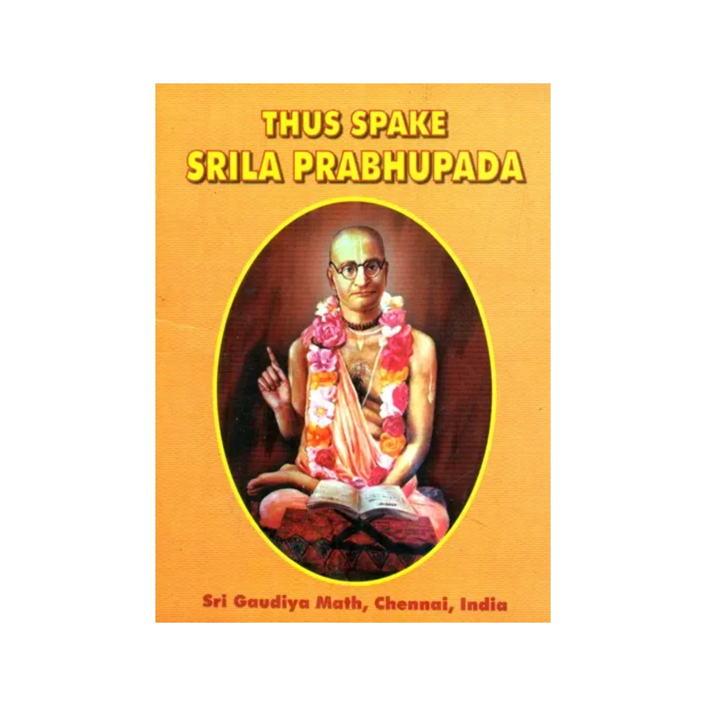 Thus Spake- Srila Prabhupada - Totally Indian