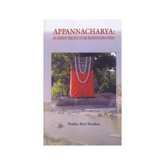 Appannacharya: An Ardent Disciple Of Sri Raghavendra Swami - Totally Indian