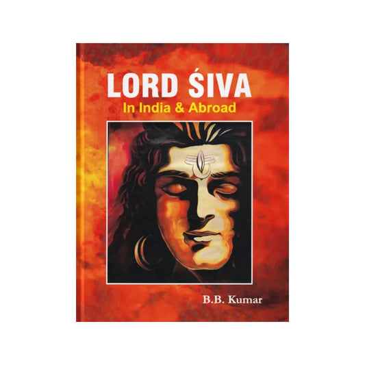 Lord Siva (In India & Abroad) - Totally Indian