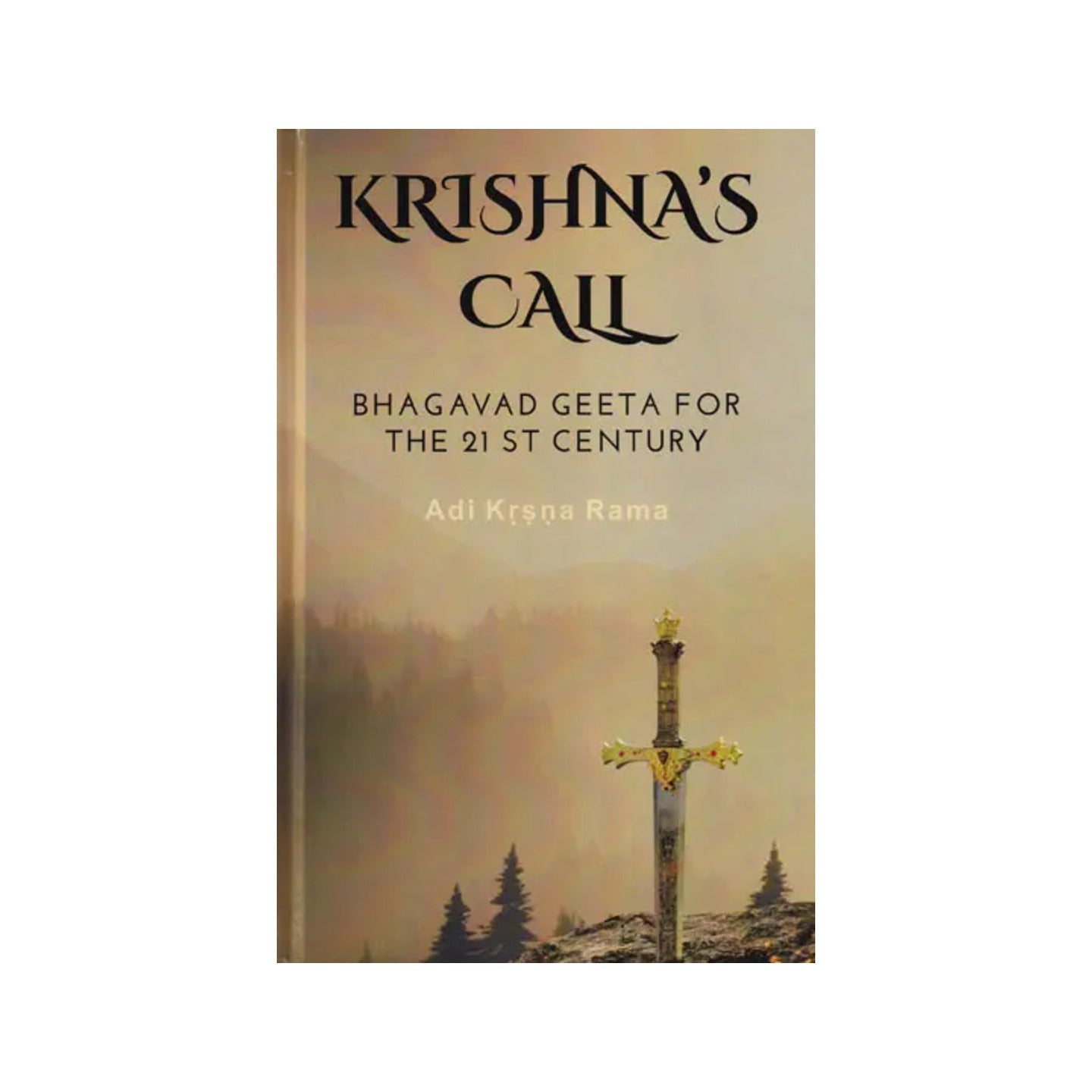 Krishna's Call (Bhagavad Geeta For The 21st Century) - Totally Indian