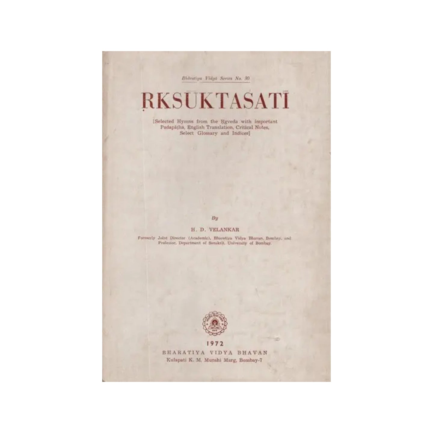 Rksuktasati- Selected Hymns From The Rgveda With Important Padapatha, English Translation, Critical Notes, Select Glossary And Indices (An Old And Rare Book) - Totally Indian