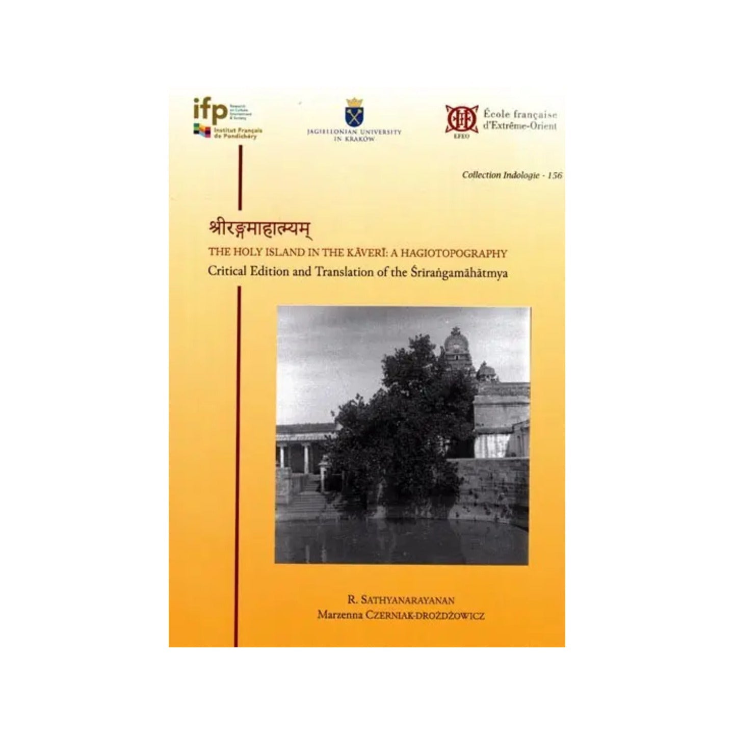 श्रीरङ्गमाहात्म्यम्: The Holy Island In The Kaveri: A Hagiotopography- Critical Edition And Translation Of The Srirangamahatmya - Totally Indian