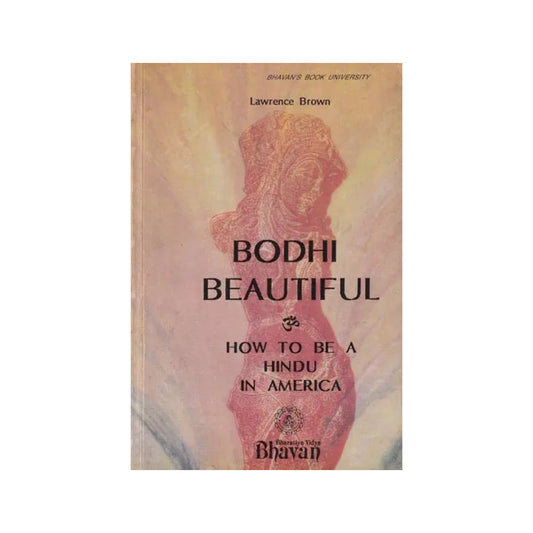 Bodhi Beautiful: How To Be A Hindu In America (An Old And Rare Book) - Totally Indian