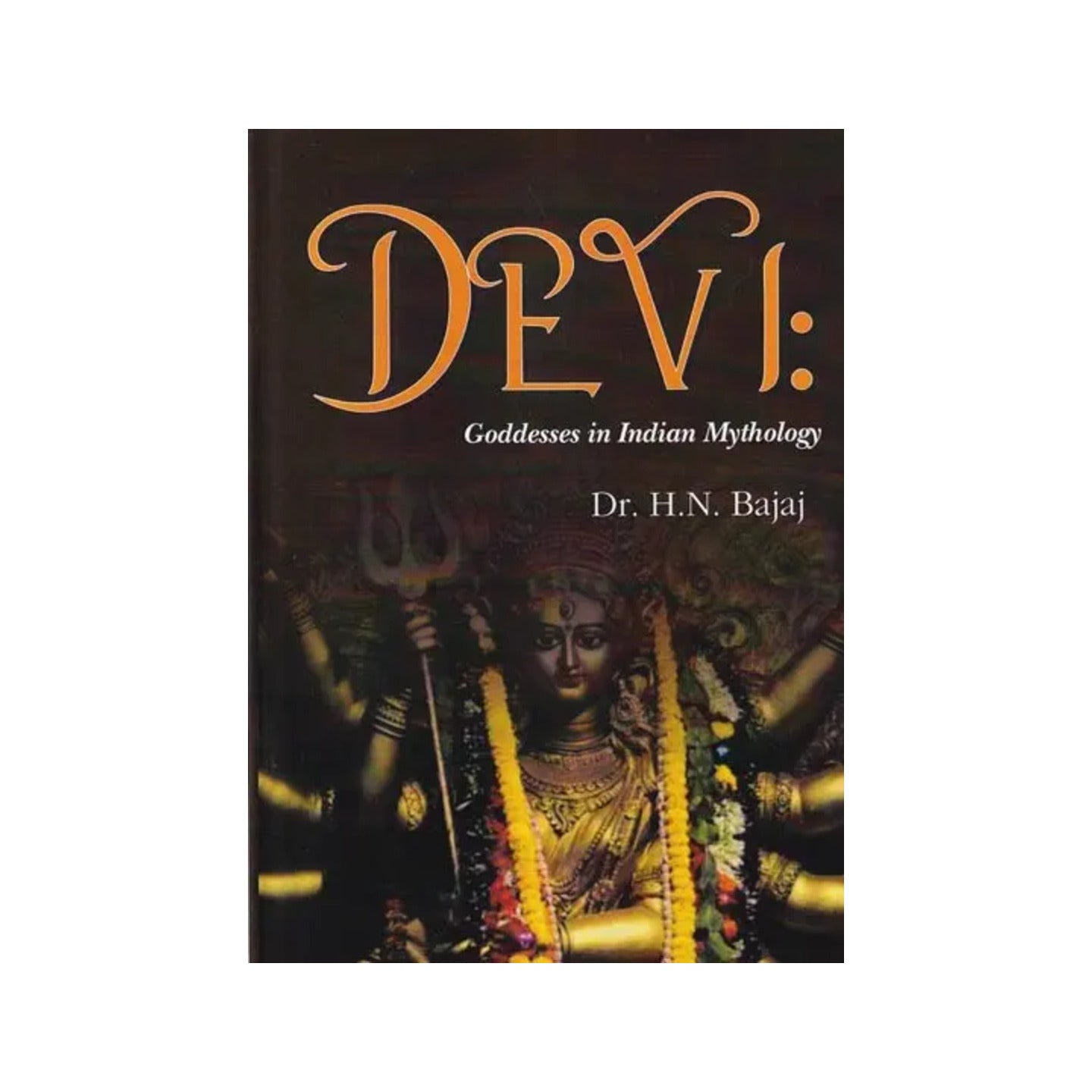 Devi: Goddesses In Indian Mythology - Totally Indian