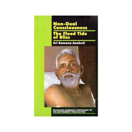 Non-dual Consciousness - The Flood Tide Of Bliss Sri Ramana Anubuti - Totally Indian