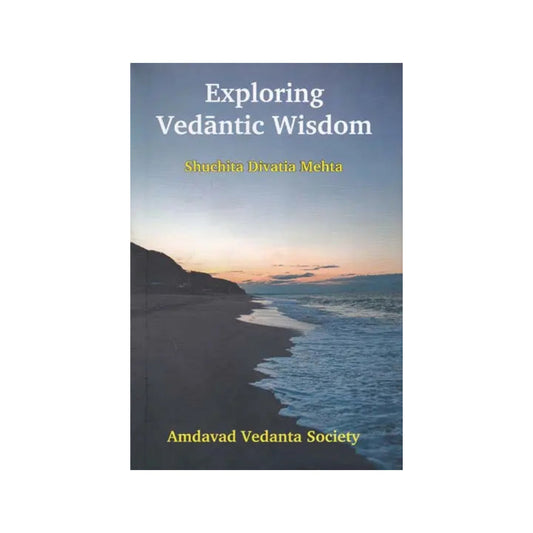 Exploring Vedantic Wisdom - Totally Indian