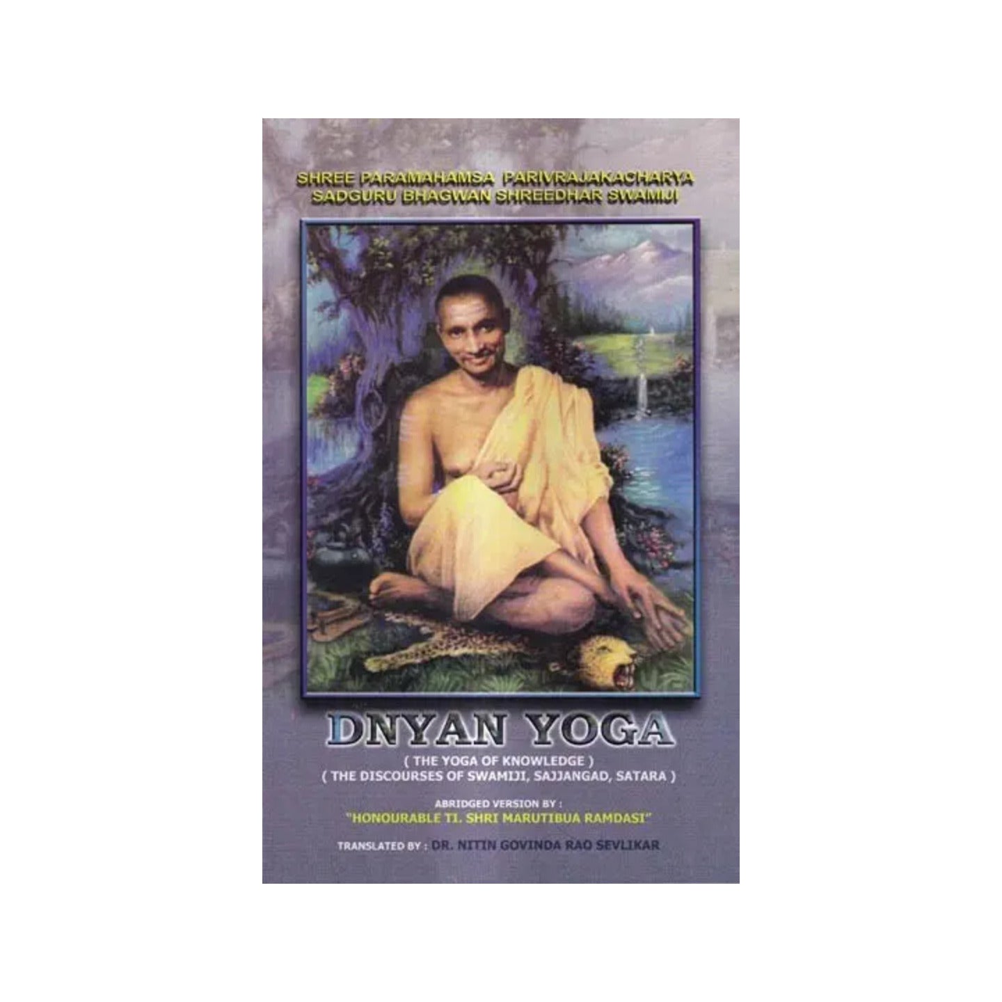 Dnyan Yoga-the Yoga Of Knowledge The Discourses Of Swamiji, Sajjangad, Satara - Totally Indian