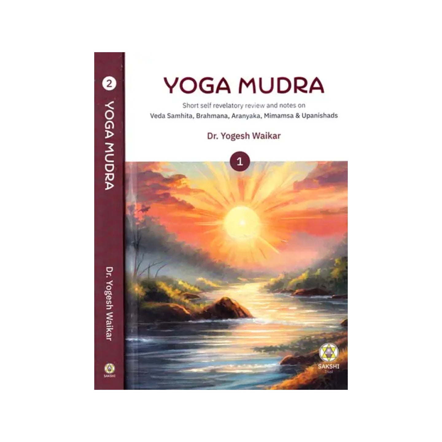 Yoga Mudra: Short Self Revelatory Review And Notes On Vedas Samhita, Brahmana, Aranyaka, Mimamsa & Upanishads (Set Of 2 Volumes) - Totally Indian