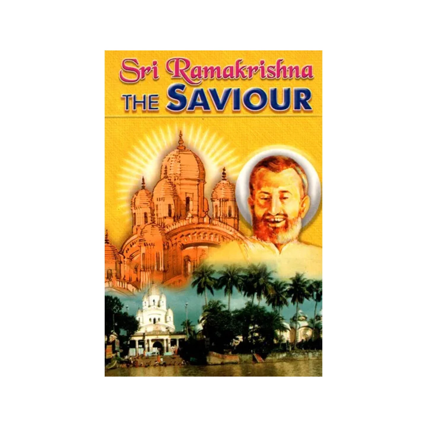 Sri Ramakrishna- The Saviour - Totally Indian