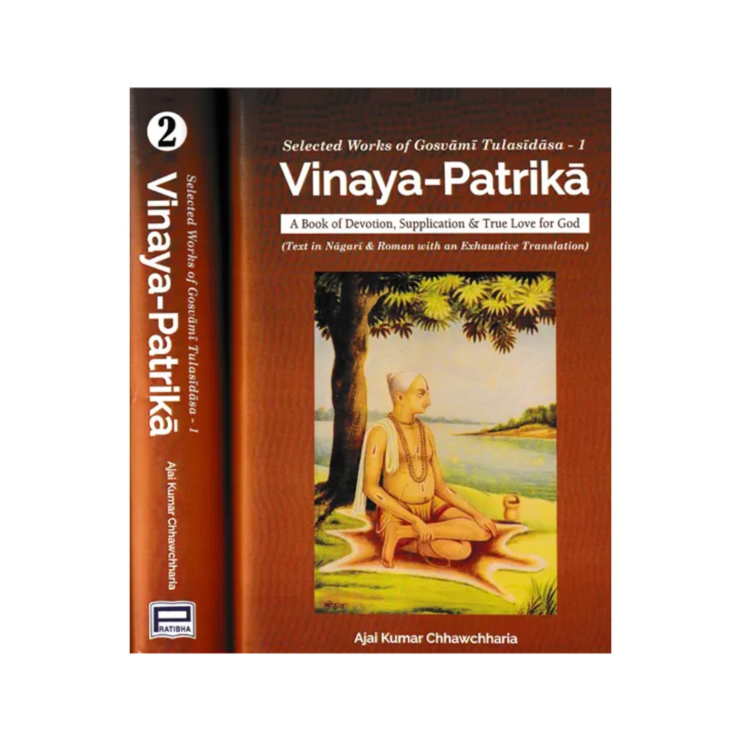 Vinaya-patrika: Selected Works Of Gosvami Tulasidasa- A Book Of Devotion, Supplication & True Love For God In Set Of 2 Volumes (Text In Nagari & Roman With An Exhaustive Translation) - Totally Indian