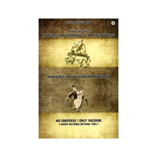 Universe-my Universe-i Am The Universe: Parvatheesam With Paramanandaiah - Totally Indian