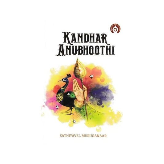 Kandhar Anubhoothi: An Ecstatic Exegesis - Totally Indian