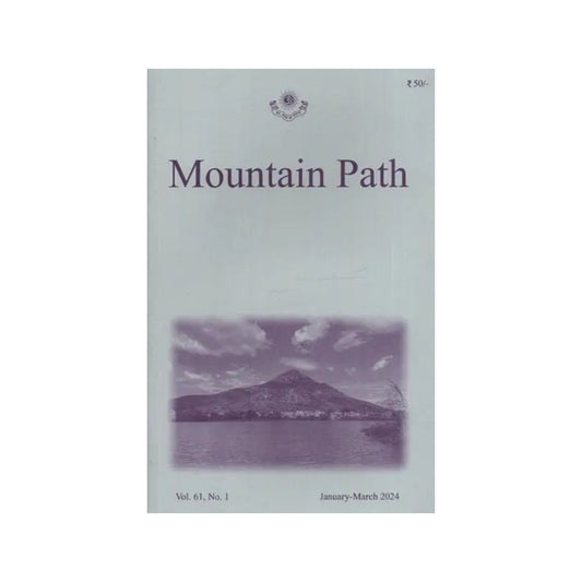 Mountain Path: Vol-61, No.-1 (January-march 2024) - Totally Indian