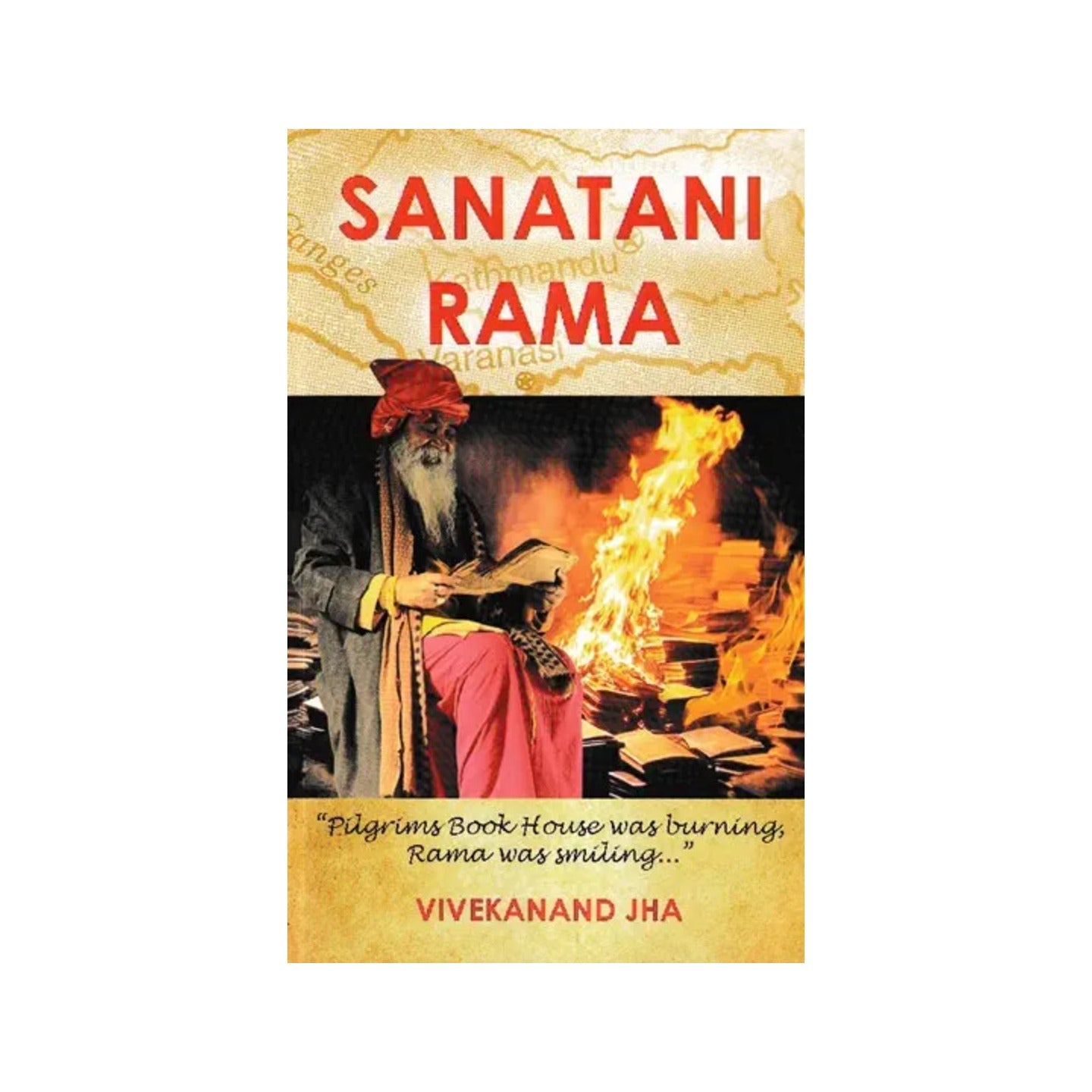 Sanatani Rama (Pilgrims Book House Was Burning Rama Was Smiling) - Totally Indian