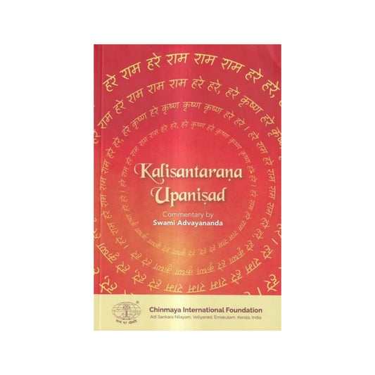 Kalisantarana Upanisad Commentary By Swami Advayananda - Totally Indian