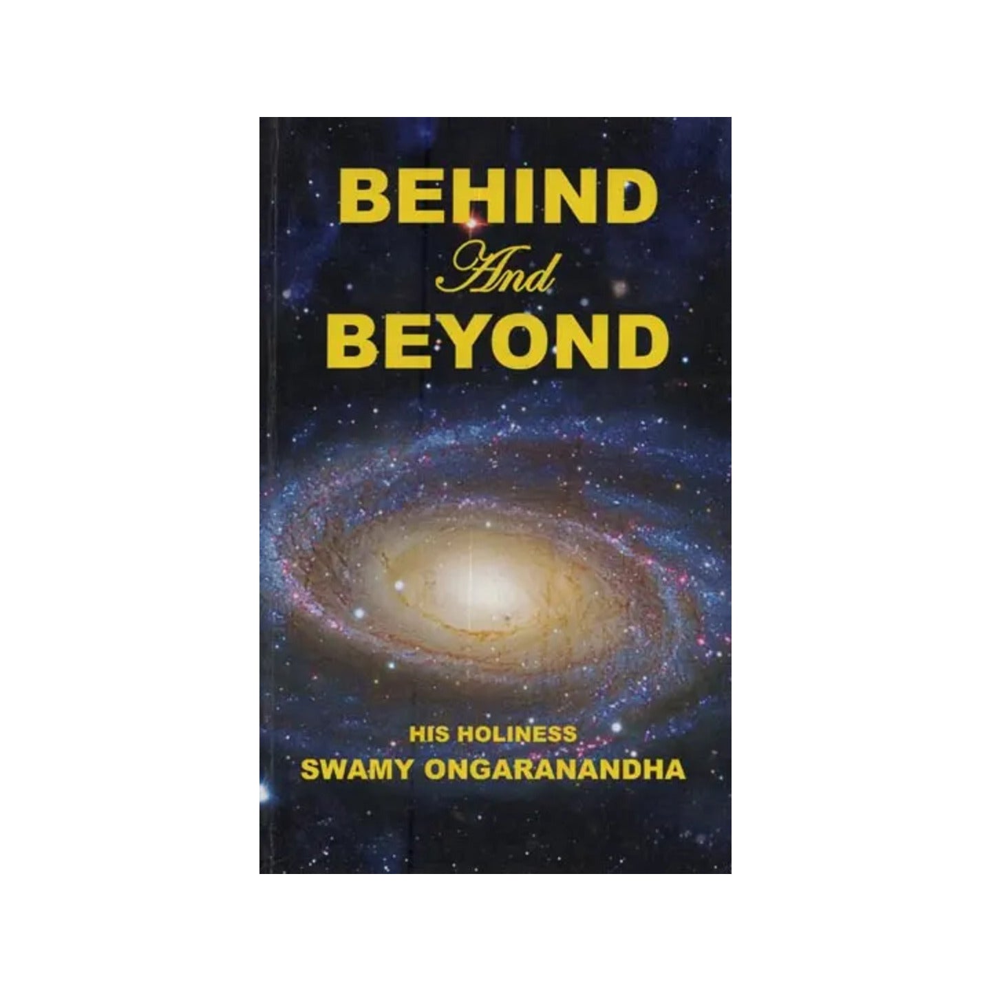 Behind And Beyond - Totally Indian