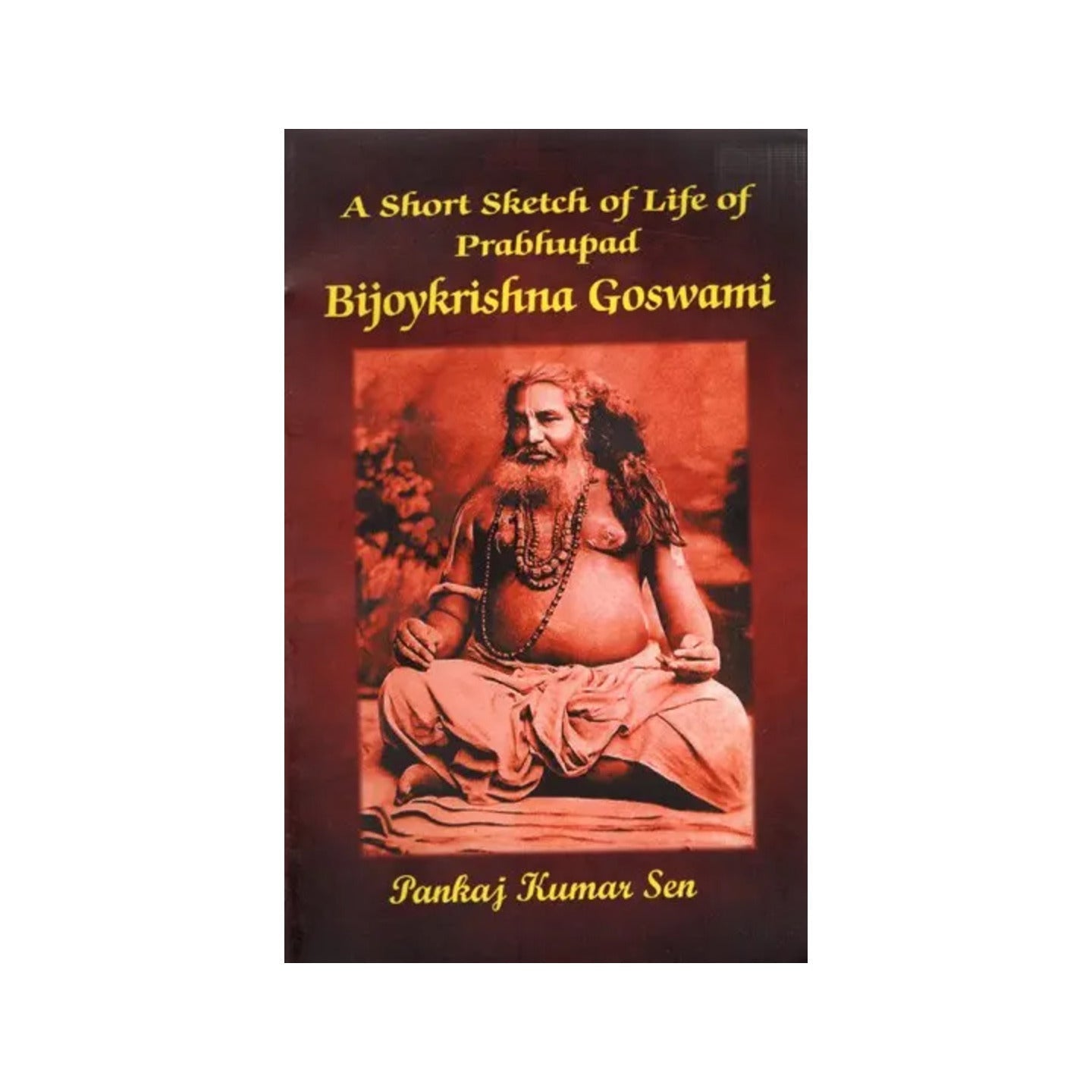 A Short Sketch Of Life Of Prabhupad Bijoykrishna Goswami - Totally Indian