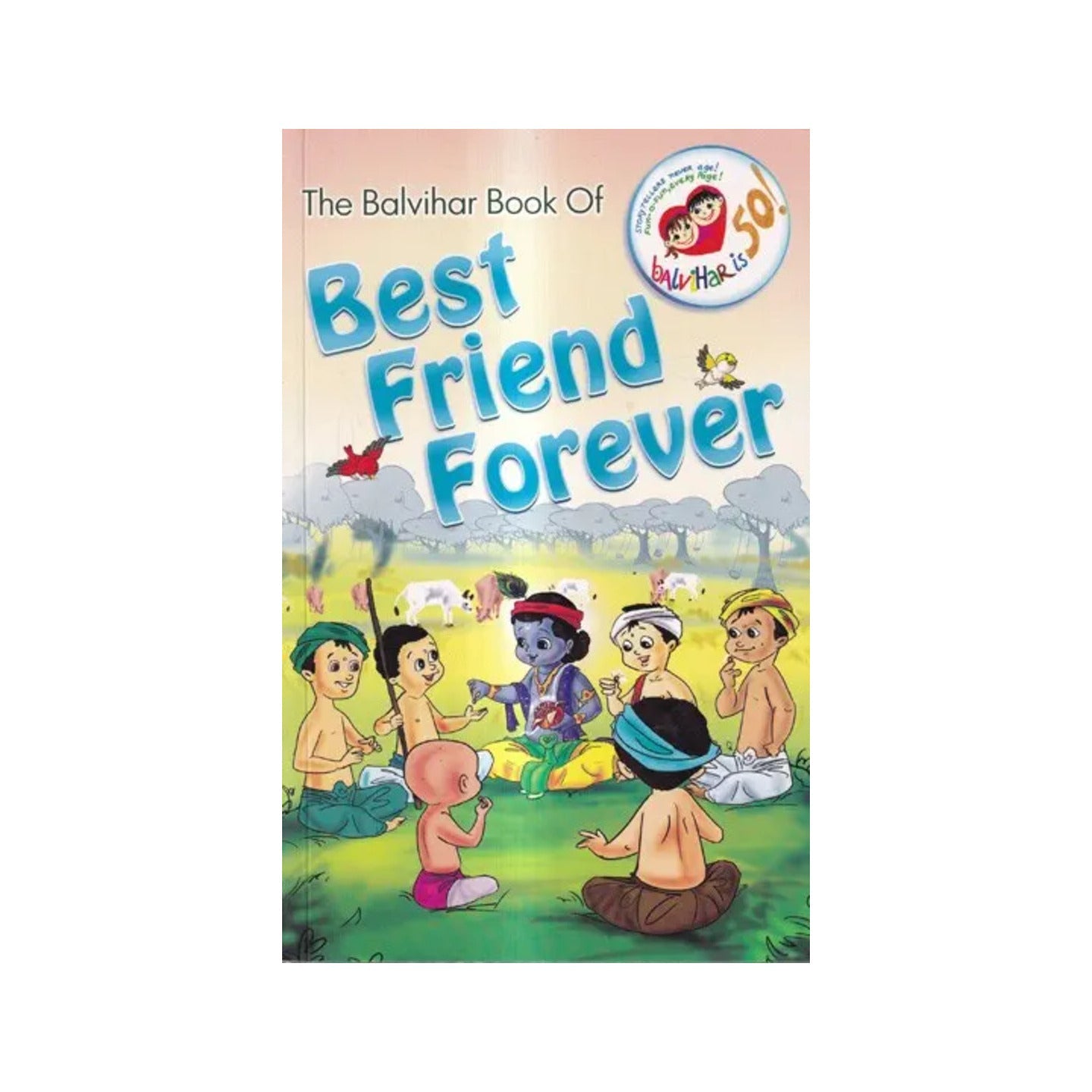 The Balvihar Book Of Best Friend Forever - Totally Indian