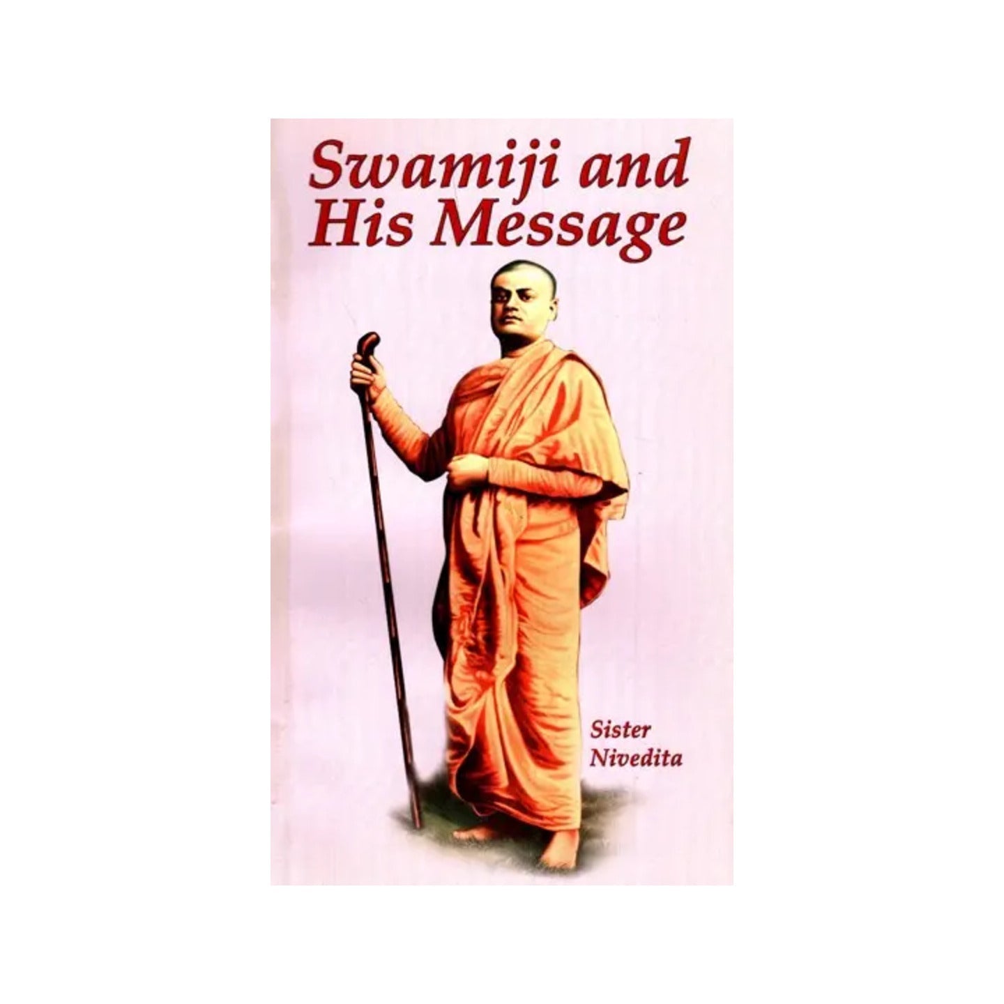 Swamiji And His Message - Totally Indian