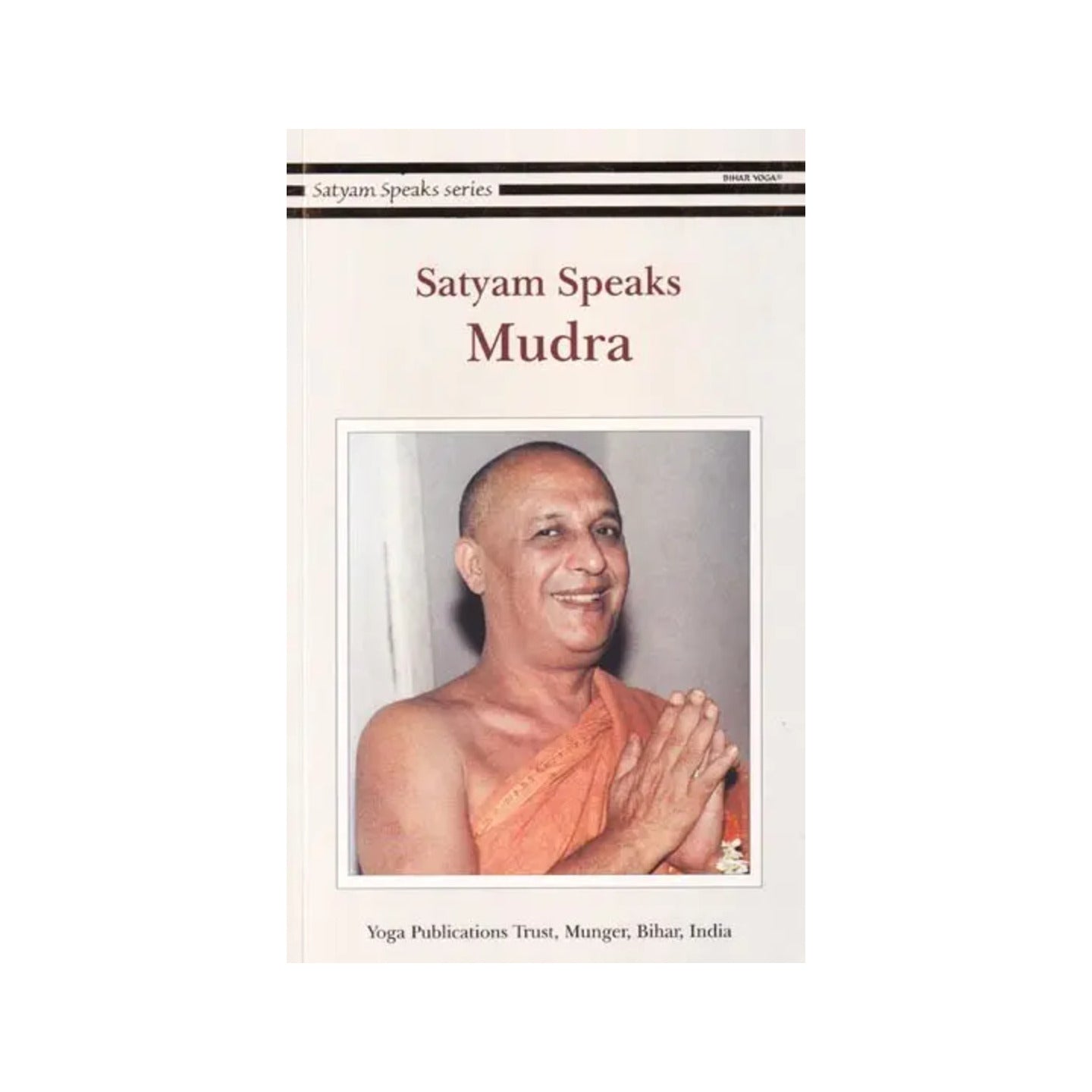 Satyam Speaks: Mudra (Satyam Speaks Series) - Totally Indian