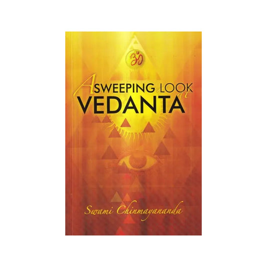 A Sweeping Look At Vedanta - Totally Indian