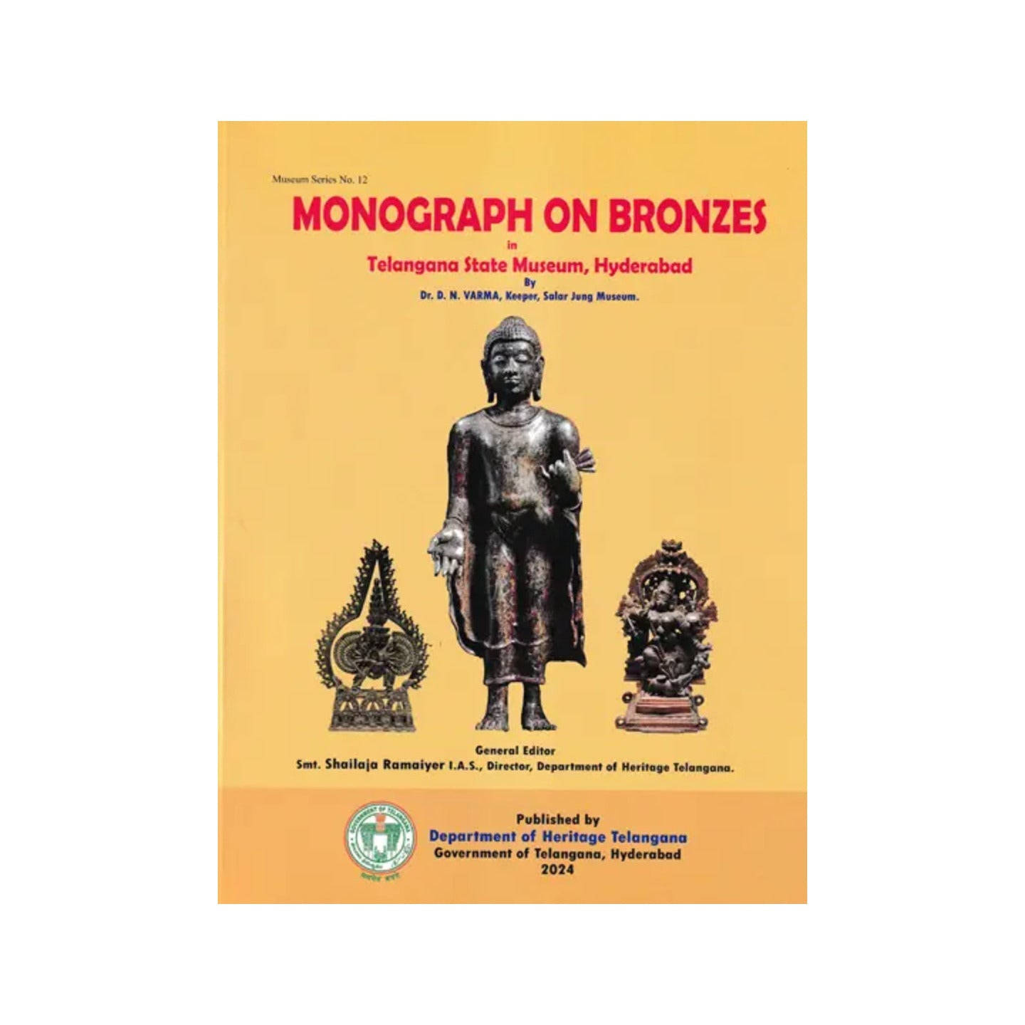 Monograph On Bronzes In Telangana State Museum, Hyderabad - Totally Indian