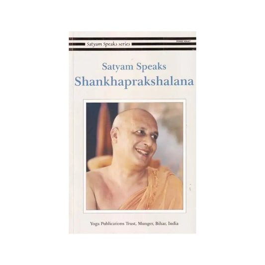 Satyam Speaks: Shankhaprakshalana (Satyam Speaks Series) - Totally Indian