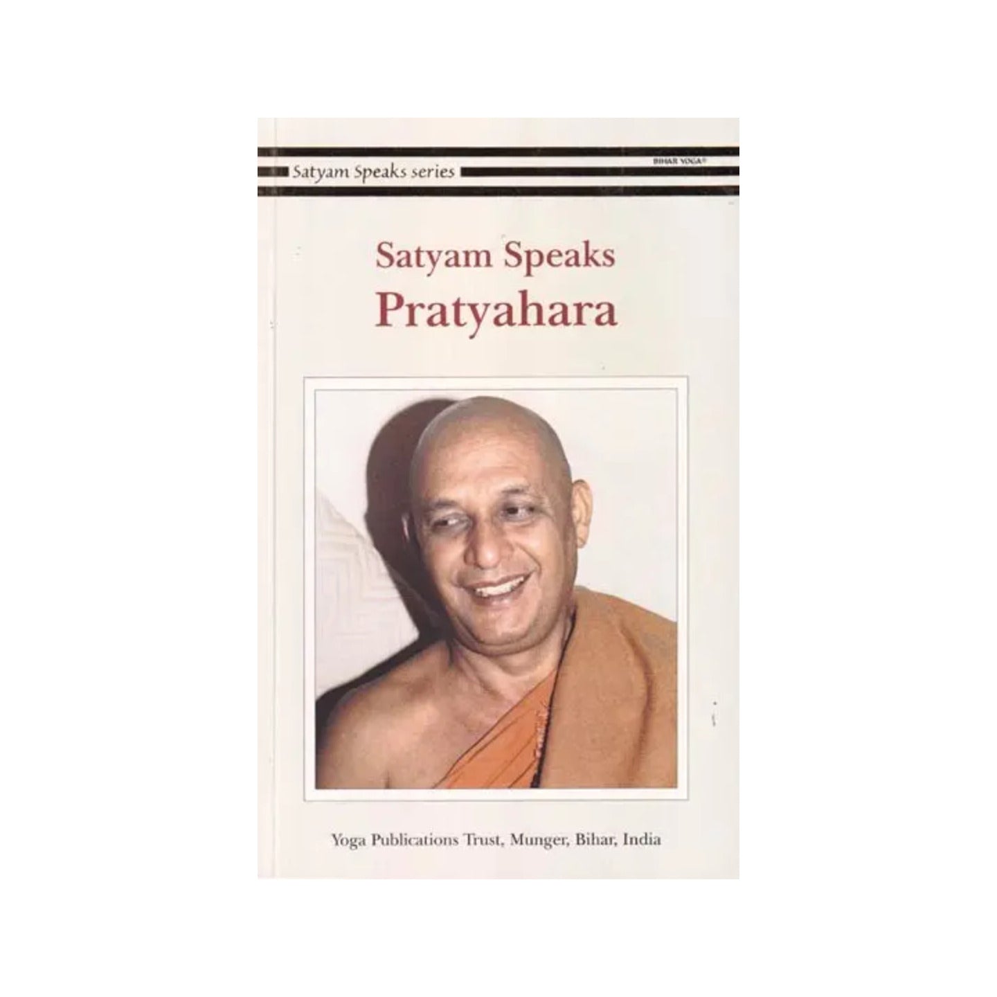 Satyam Speaks: Pratyahara (Satyam Speaks Series) - Totally Indian