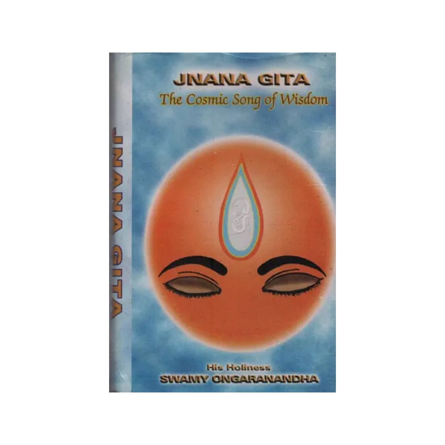 Jnana Gita: The Cosmic Song Of Wisdom - Totally Indian