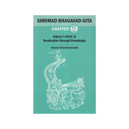 Shrimad Bhagavad Gita- Arjuna's Grief & Realisation Through Knowledge (Chapter 1 & 2) - Totally Indian