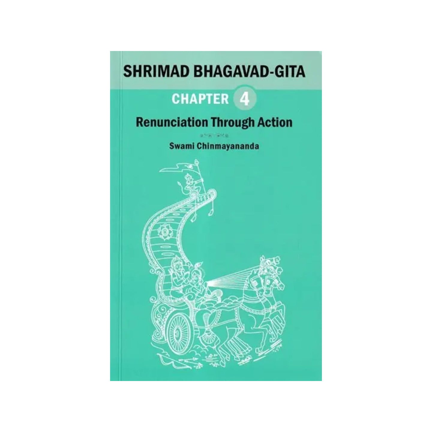 Shrimad Bhagavad Gita: Renunciation Through Action (Chapter 4) - Totally Indian