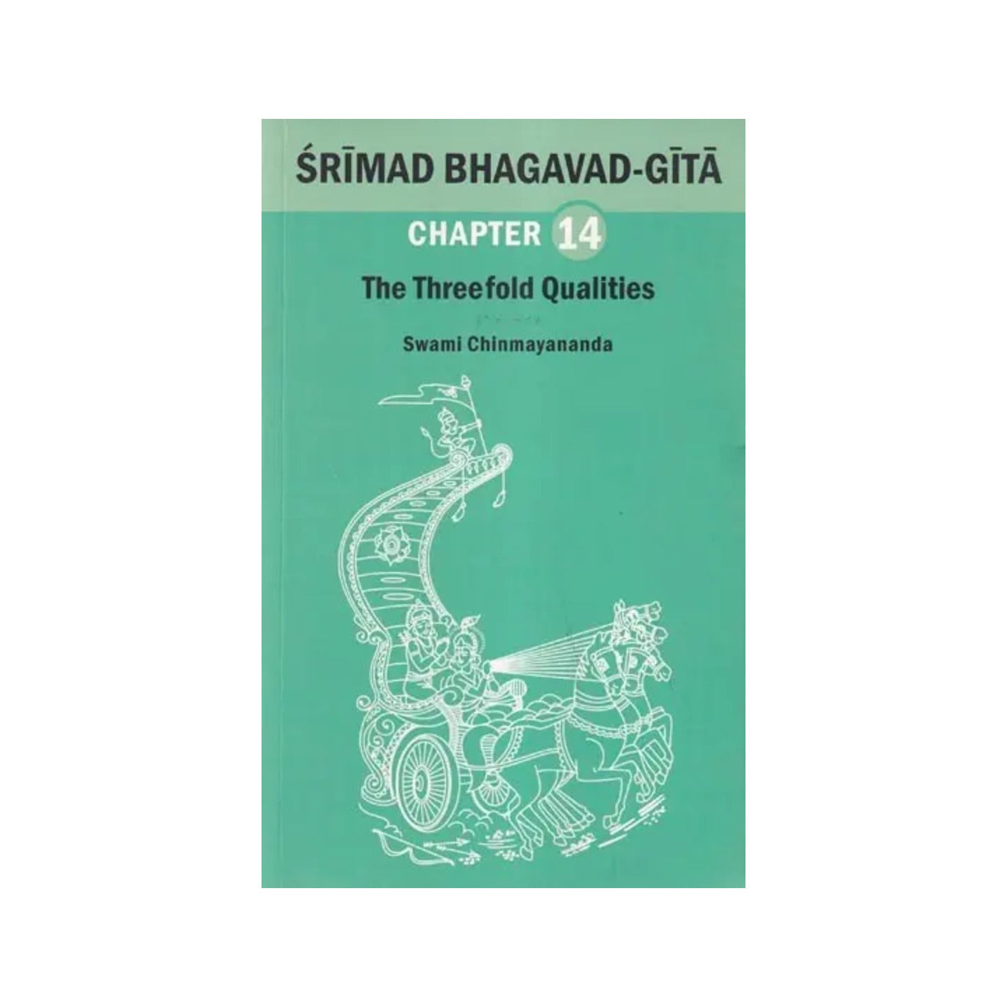 Srimad Bhagavad Gita: The Threefold Qualities (Chapter 14) - Totally Indian