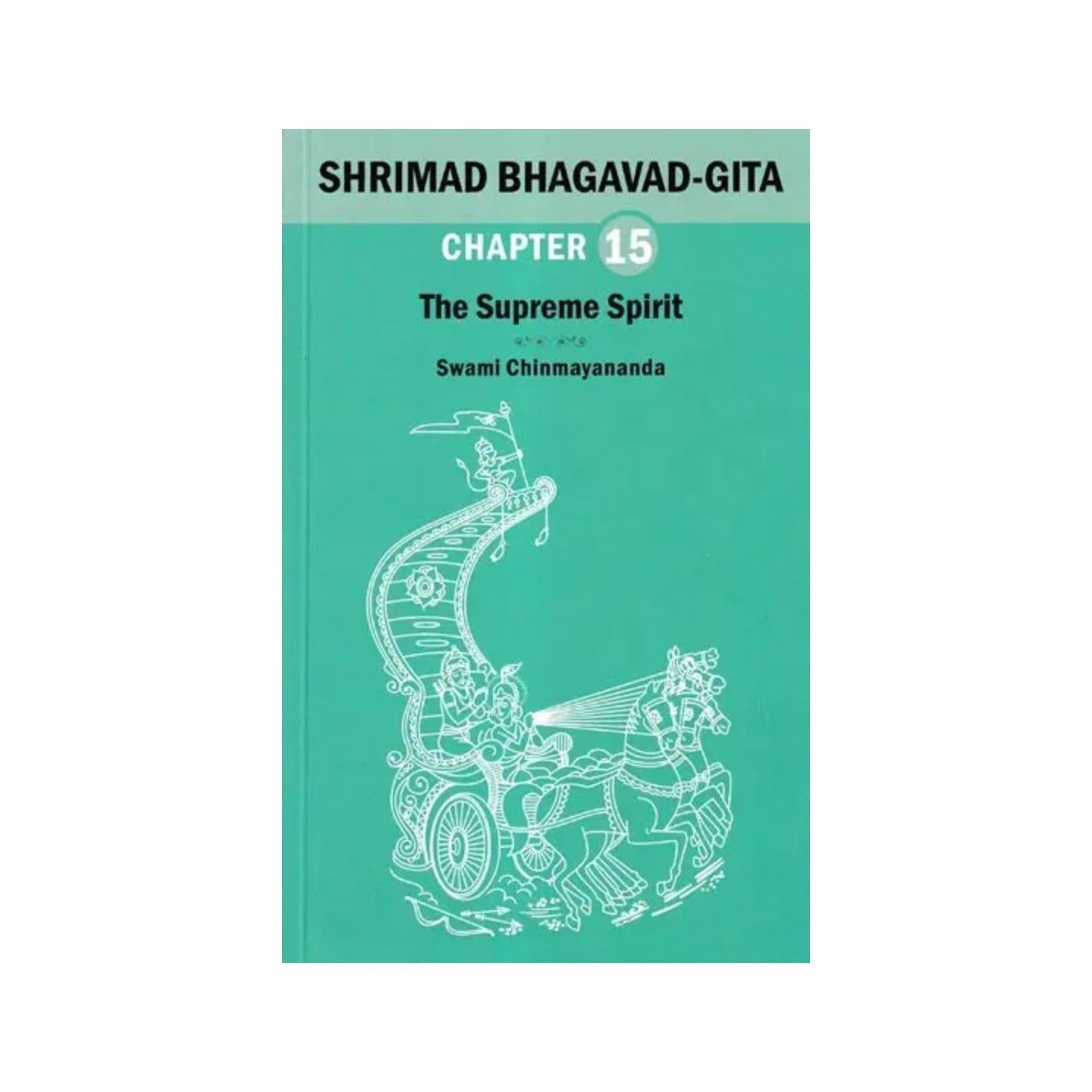 Shrimad Bhagavad Gita: The Supreme Spirit (Chapter 15) - Totally Indian