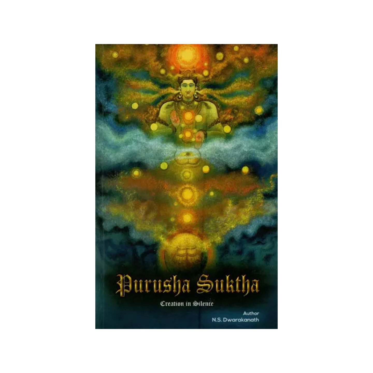 Purusha Suktha: Creation In Silence - Totally Indian