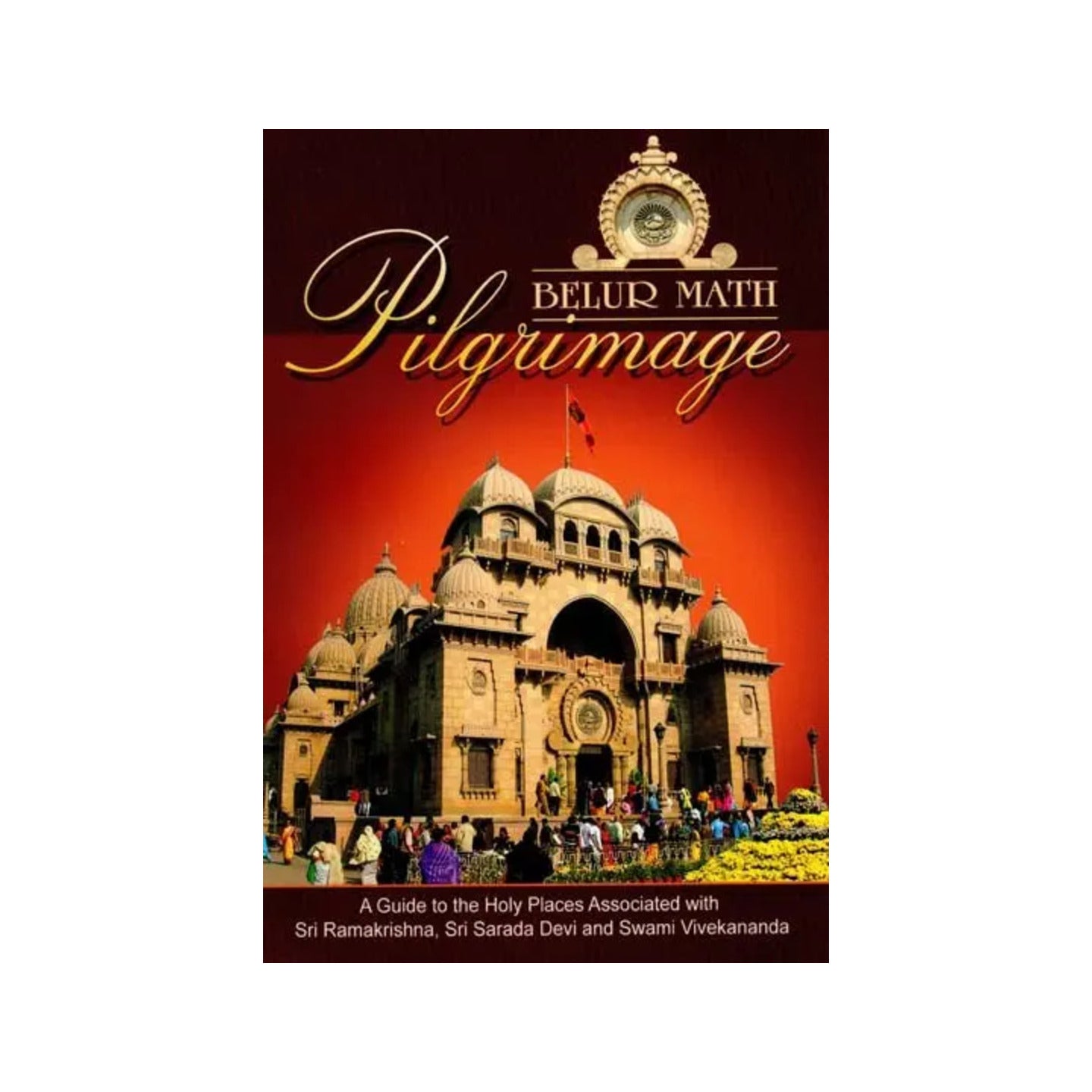 Pilgrimage Belur Math - Totally Indian