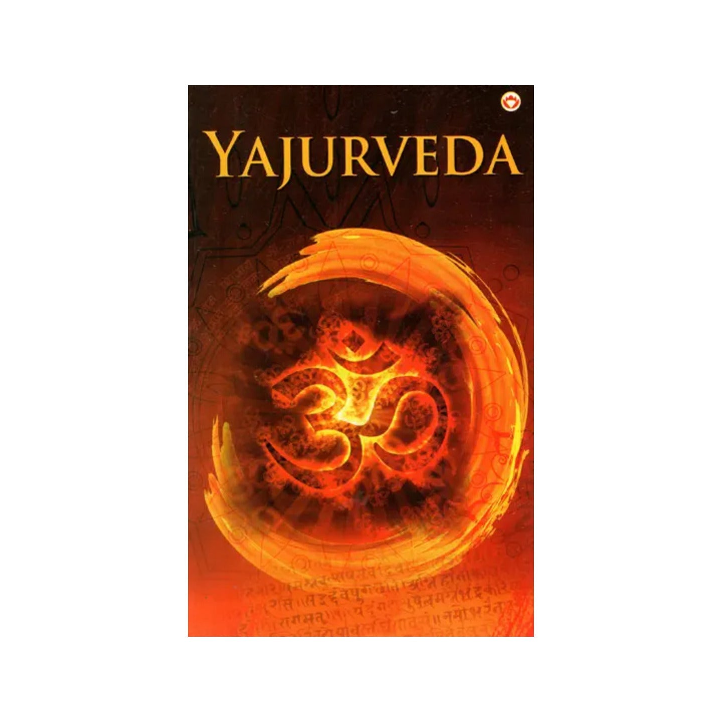 Yajurveda (Sookta-wise Translation) - Totally Indian