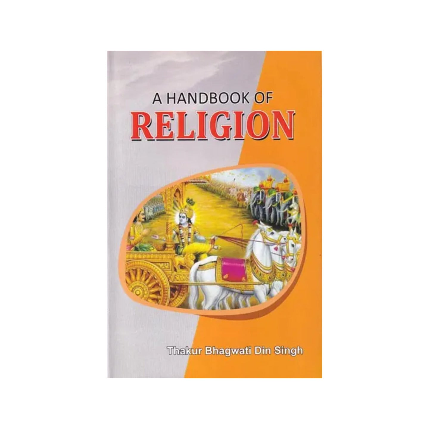 A Handbook Of Religion - Totally Indian