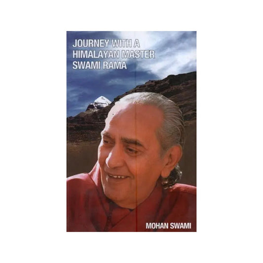 Journey With A Himalayan Master Swami Rama - Totally Indian