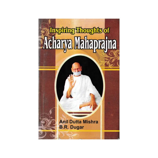 Inspiring Thoughts Of Acharya Mahaprajna - Totally Indian