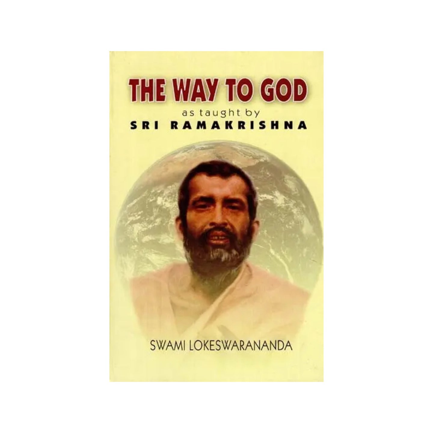 The Way To God (As Taught By Sri Ramakrishna) - Totally Indian