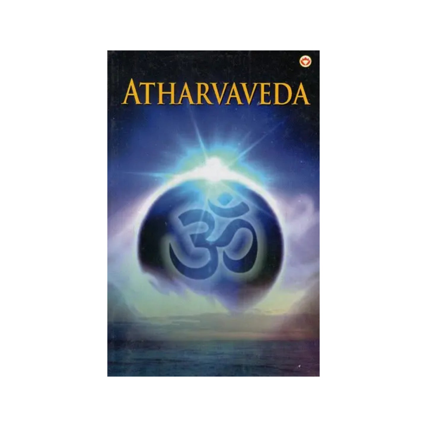 Atharvaveda (Sookta-wise Translation) - Totally Indian